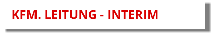 KFM. LEITUNG - INTERIM